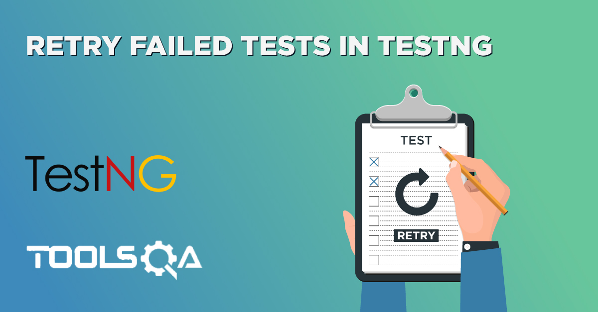 Retry Failed Tests in TestNG